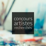 Concours artistes recherchés – Octobre 2014