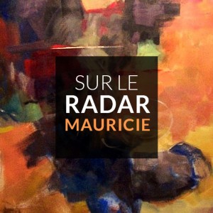 Magazin'Art sur le radar - Mauricie